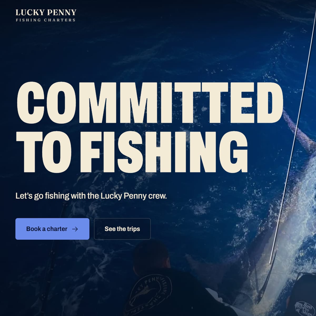 Home page of the Lucky Penny Fishing Charters website: the headline Committed to Fishing over a blue marlin alongside the boat.
